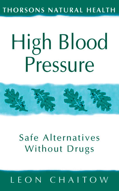 Скачать книгу High Blood Pressure: Safe alternatives without drugs