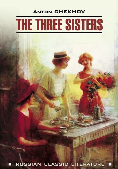 Скачать книгу The Three Sisters / Три сестры
