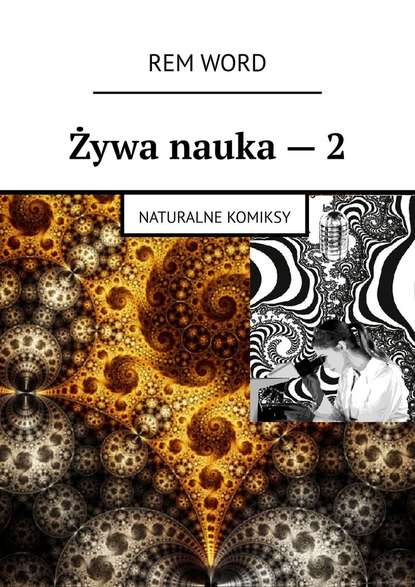 Скачать книгу Żywa nauka – 2. Naturalne komiksy