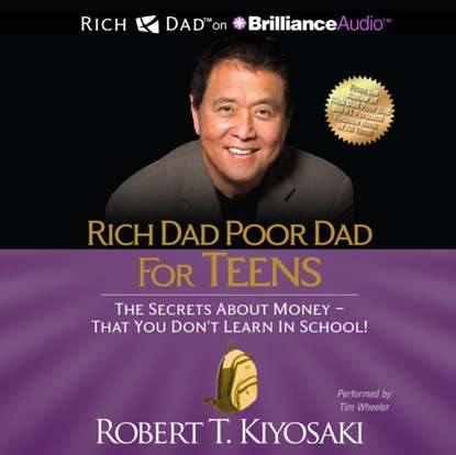 Скачать книгу Rich Dad Poor Dad for Teens