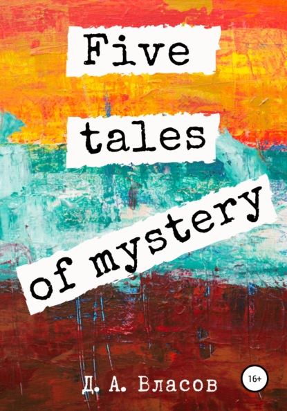 Скачать книгу Five tales of mystery