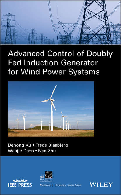 Скачать книгу Advanced Control of Doubly Fed Induction Generator for Wind Power Systems