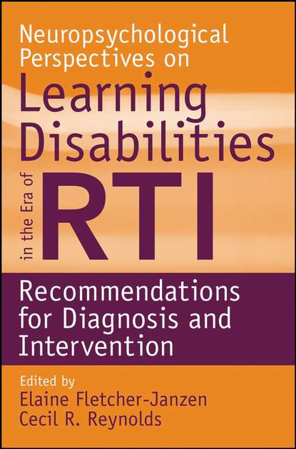 Скачать книгу Neuropsychological Perspectives on Learning Disabilities in the Era of RTI