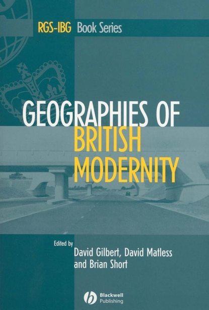 Скачать книгу Geographies of British Modernity