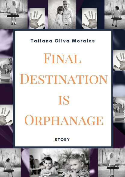 Скачать книгу Final Destination is Orphanage. Story