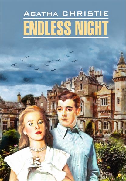 Скачать книгу Endless Night / Бесконечная ночь. Книга для чтения на английском языке