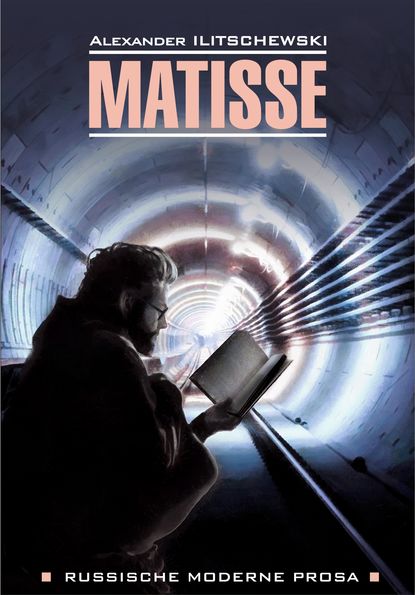 Скачать книгу Matisse / Матисс. Книга для чтения на немецком языке