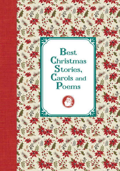 Скачать книгу Лучшие рождественские рассказы и стихотворения / Best Christmas Stories, Carols and Poems