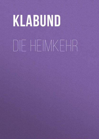 Скачать книгу Die Heimkehr