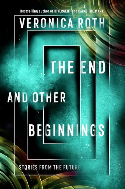 Скачать книгу The End and Other Beginnings: Stories from the Future