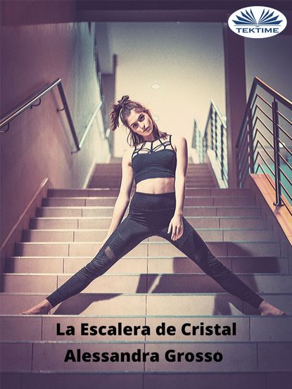 Скачать книгу La Escalera De Cristal