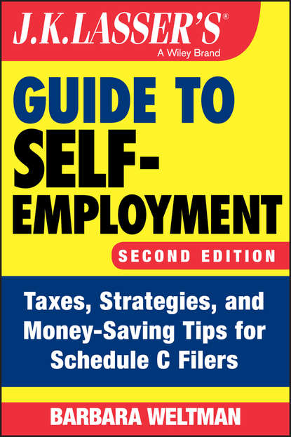 Скачать книгу J.K. Lasser&apos;s Guide to Self-Employment