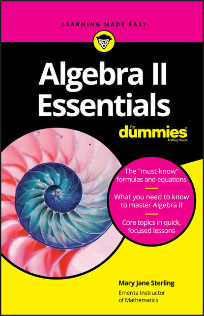 Скачать книгу Algebra II Essentials For Dummies