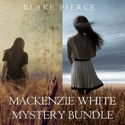 Скачать книгу Mackenzie White Mystery Bundle: Before he Kills (#1) and Before he Sees (#2)
