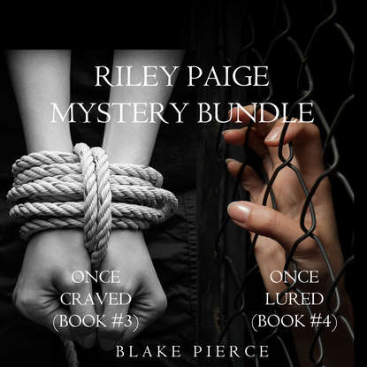 Скачать книгу Riley Paige Mystery Bundle: Once Craved (#3) and Once Lured (#4)