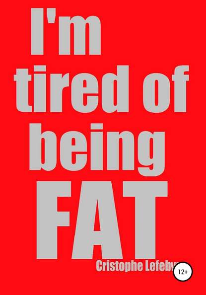I&apos;m tired of being FAT