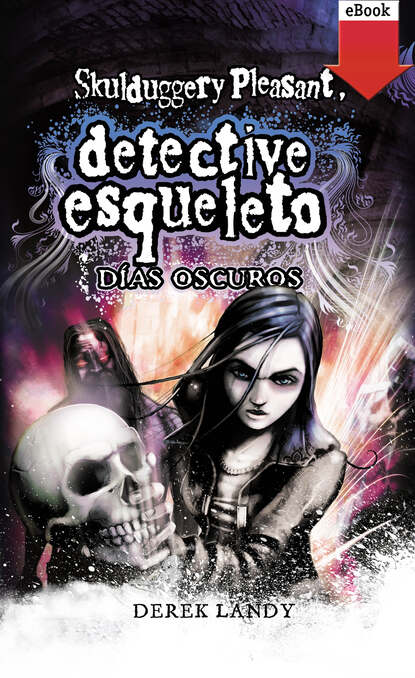 Скачать книгу Detective Esqueleto: Días oscuros