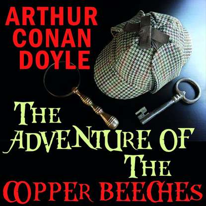 Скачать книгу The Adventure of the Copper Beeches