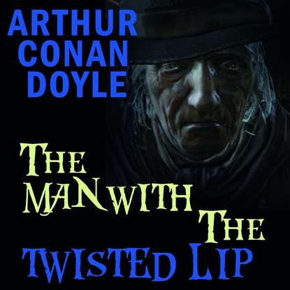Скачать книгу The Man with the Twisted Lip