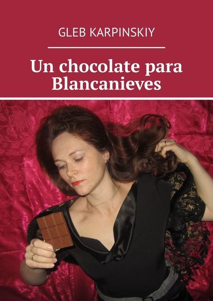 Скачать книгу Un chocolate para Blancanieves