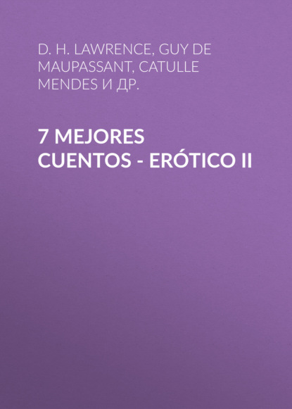 Скачать книгу 7 mejores cuentos - Erótico II