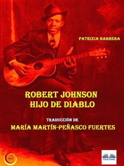Скачать книгу Robert Johnson Hijo De Diablo