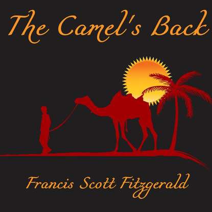 Скачать книгу The Camel&apos;s Back