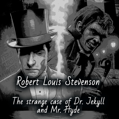 Скачать книгу The Strange Case of Dr. Jekyll and Mr. Hyde