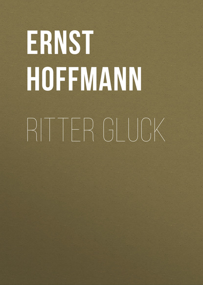 Скачать книгу Ritter Gluck