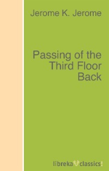 Скачать книгу Passing of the Third Floor Back