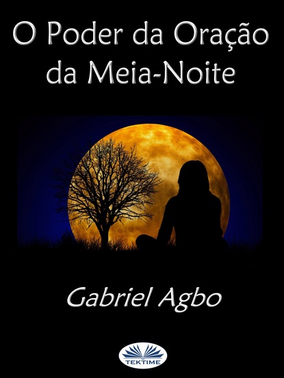 Скачать книгу O Poder Da Oração Da Meia-Noite