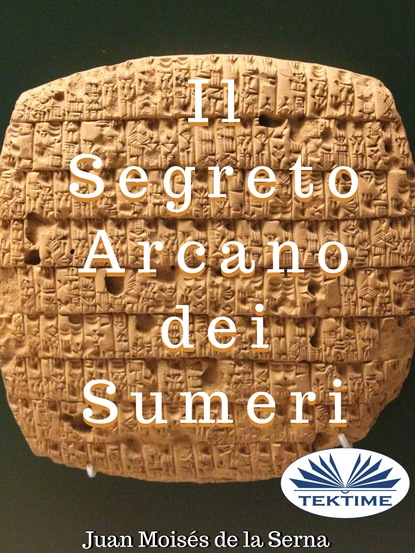 Скачать книгу Il Segreto Arcano Dei Sumeri