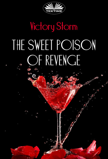 Скачать книгу The Sweet Poison Of Revenge