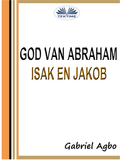 Скачать книгу God Van Abraham, Isak En Jakob