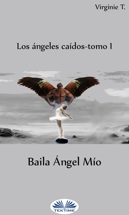 Скачать книгу Baila Ángel Mío