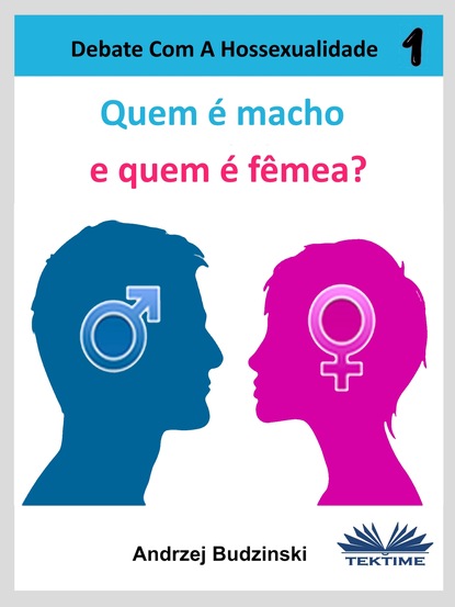 Скачать книгу Quem É Macho E Quem É Fêmea?