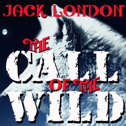 Скачать книгу The Call Of The Wild
