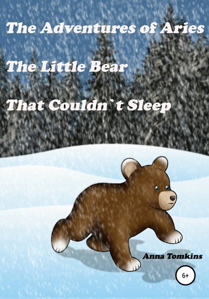 Скачать книгу The Adventures of Aries, The Little Bear That Couldn`t Sleep