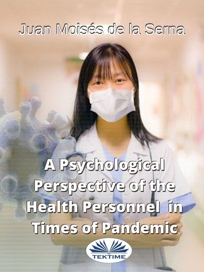 Скачать книгу A Psychological Perspective Of The Health Personnel In Times Of Pandemic