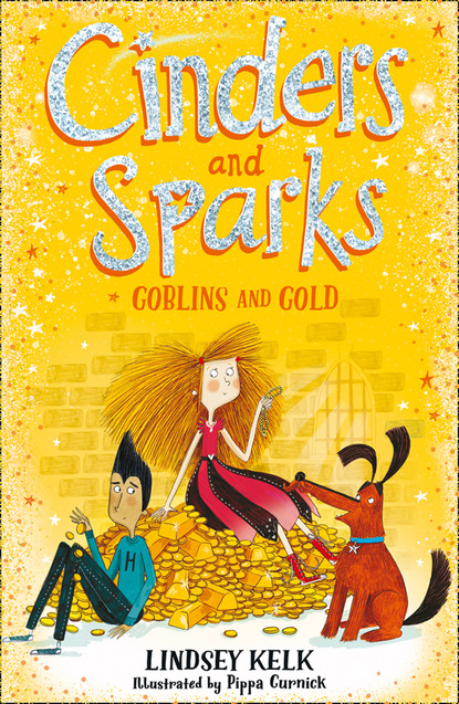 Скачать книгу Cinders and Sparks: Goblins and Gold