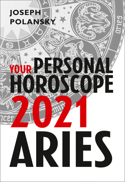 Скачать книгу Aries 2021: Your Personal Horoscope