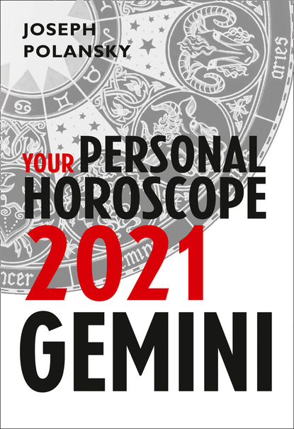 Скачать книгу Gemini 2021: Your Personal Horoscope