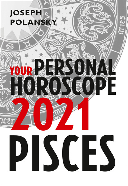 Скачать книгу Pisces 2021: Your Personal Horoscope