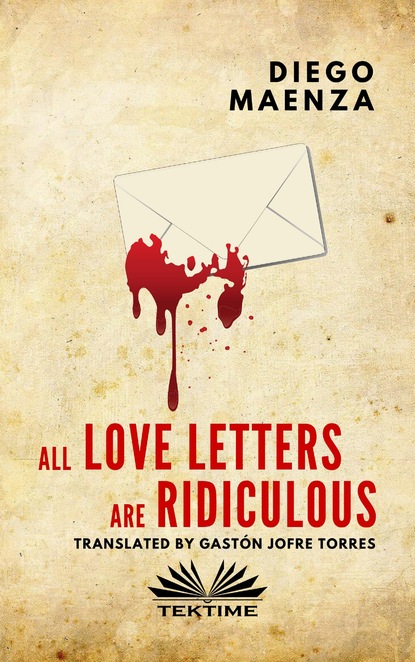 Скачать книгу All Love Letters Are Ridiculous