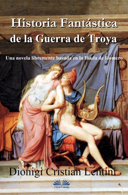 Скачать книгу Historia Fantástica De La Guerra De Troya