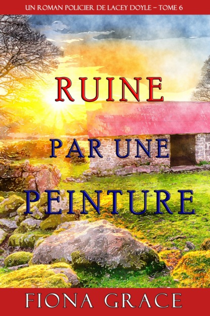 Скачать книгу Ruine par une Peinture