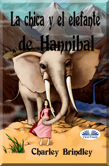Скачать книгу La Chica Y El Elefante De Hannibal