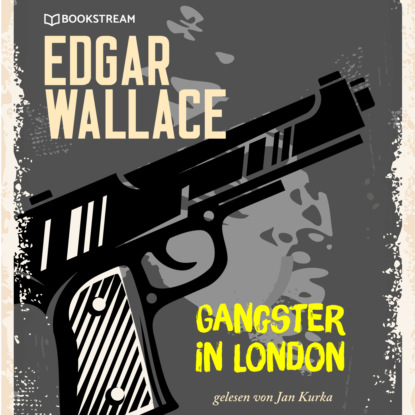 Скачать книгу Gangster in London (Ungekürzt)