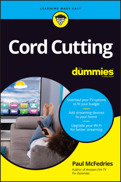 Скачать книгу Cord Cutting For Dummies