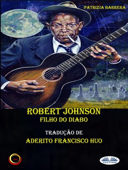 Скачать книгу Robert Johnson Filho Do Diabo